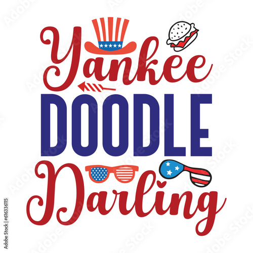 Yankee doodle darling Funny fourth of July shirt print template, Independence Day, 4th Of July Shirt Design, American Flag, Men Women shirt, Freedom, Memorial Day 