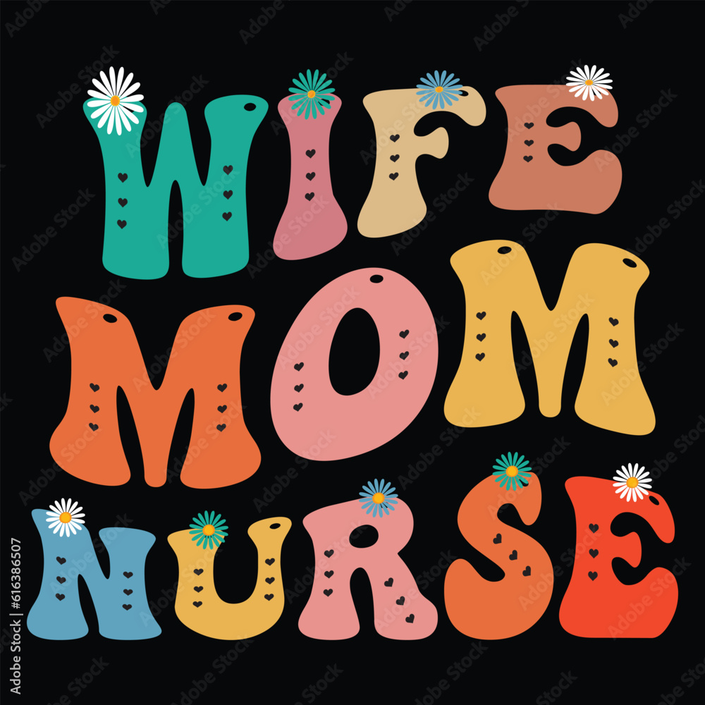 wife nurse mom Retro wavy  nurse typography t shirt design

