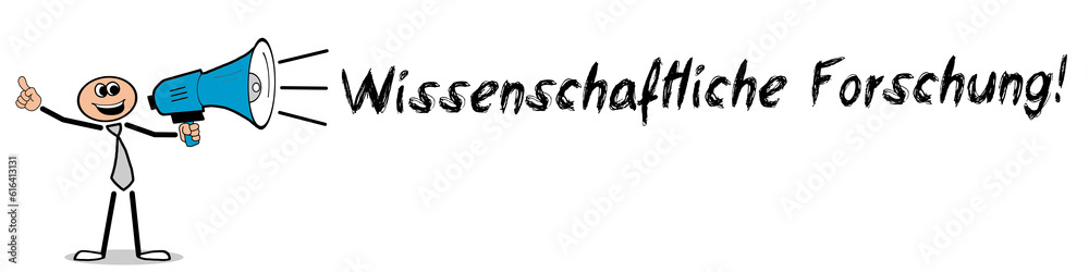 Wissenschaftliche Forschung! Wissenschaftliche Forschung!