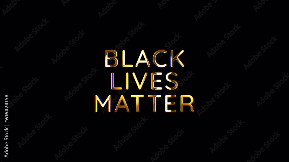 Loop animation of Black Lives Matter cinematic trailer title golden glittering text glitch effect on black background isolated transparent video animation text with alpha channel using Quick time pror Loop animation of Black Lives Matter cinematic trailer title golden glittering text glitch effect on black background isolated transparent video animation text with alpha channel using Quick time pror