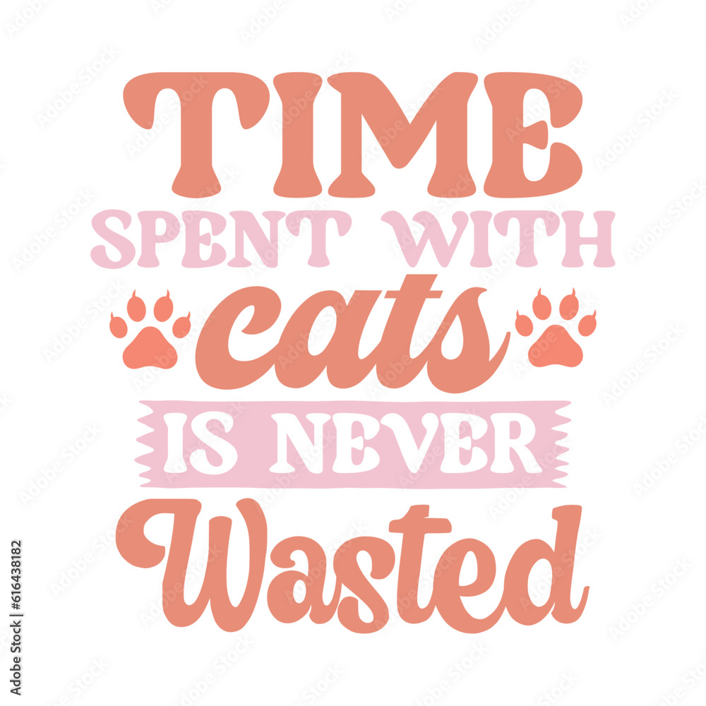 Time Spent with Cats is Never Wasted