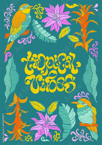 Tropical vibes - trendy liquid hand written lettering quote. Colorful decorative elements, tropical leaves, banana leaves, guzmania flowers and tropical birds.