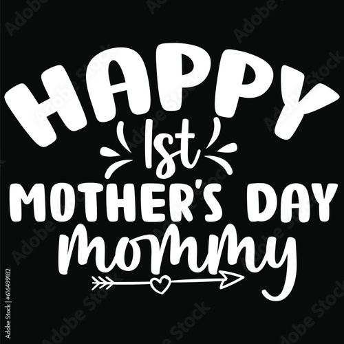 happy 1st mother's day mommy