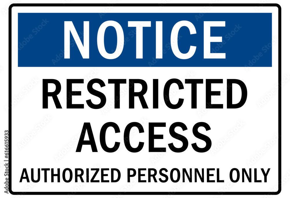 Restricted access warning sign and labels authorized personnel only