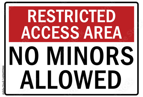 Restricted access warning sign and labels no minors allowed