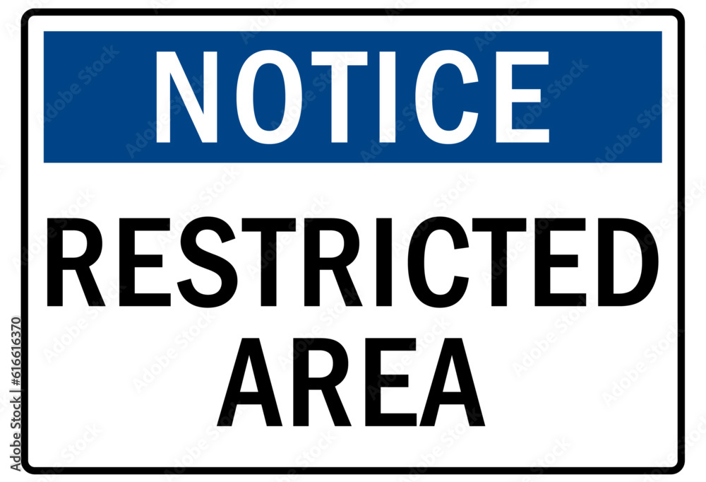 Restricted area warning sign and labels