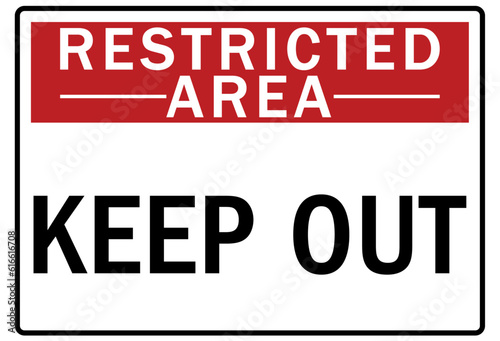 Restricted area warning sign and labels keep out