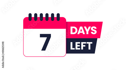 7 Days left icon, Seven days left, 7 days to go, Seven days to go vector on white background, Calender date banner