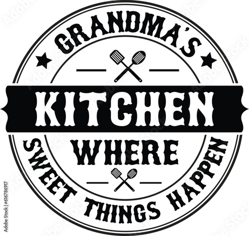 Grandma's Kitchen where sweet things happen, Cooking Vintage design, kitchen cutting board,
svg Files for Cutting and Silhouette, 
Kitchen Quotes Hand drawn lettering,
restaurant, logo,  kitchen eps