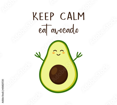 Ceep calm eat avocado slogan with cute cartoon avocado, vector design for fashion, card, poster prints