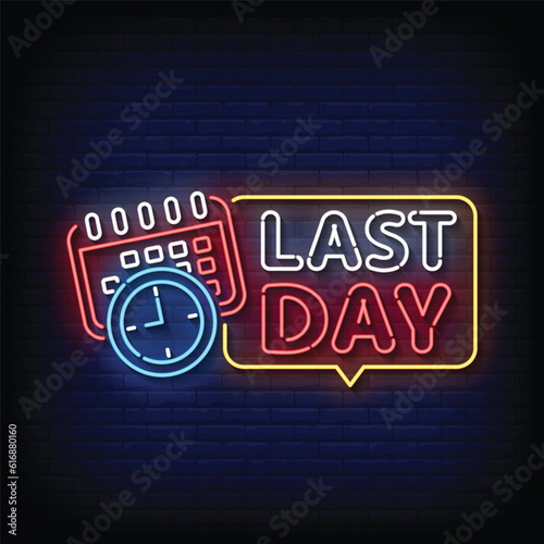 Neon Sign last day with brick wall background vector