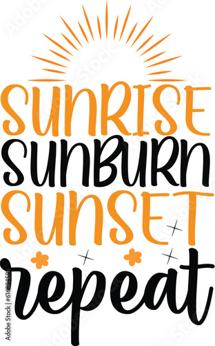 sunrise sunburn sunset repeat