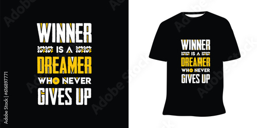 Winner is a dreamer who never gives up motivational lettering t-shirt design vector