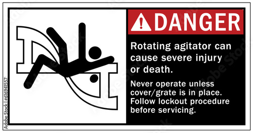 Rotating equipment hazard sign and labels rotating agitator  can cause severe injury or death