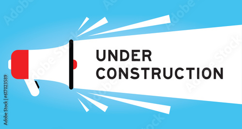 Color megaphone icon with word under construction in white banner on blue background
