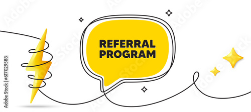 Referral program tag. Continuous line art banner. Refer a friend sign. Advertising reference symbol. Referral program speech bubble background. Wrapped 3d energy icon. Vector
