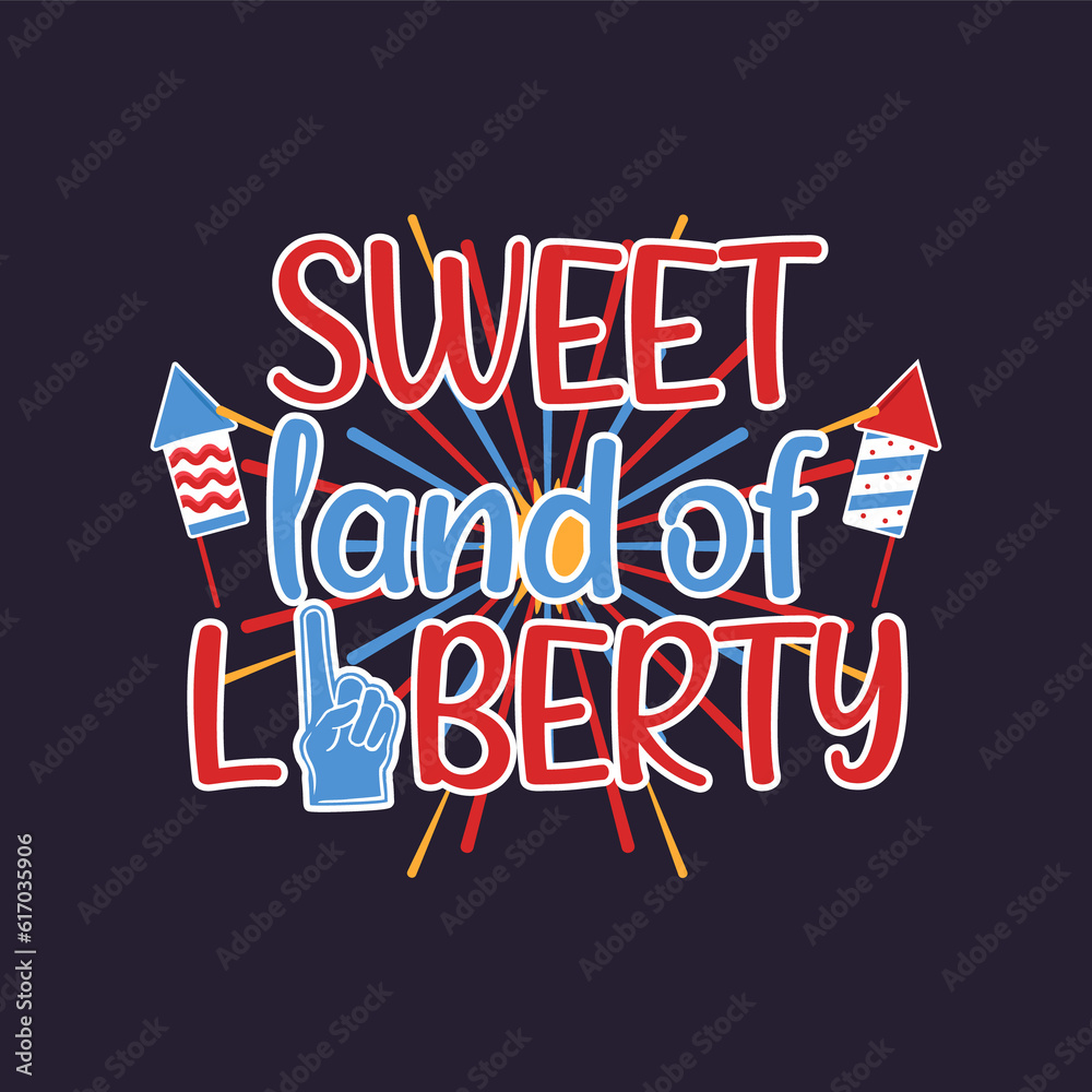 4th of July typography design with quote - sweet land of liberty and flag. US Independence Day clipart. Fourth of July calligraphy, lettering composition. emblem for t-shirt 4th of July typography design with quote - sweet land of liberty and flag. US Independence Day clipart. Fourth of July calligraphy, lettering composition. emblem for t-shirt