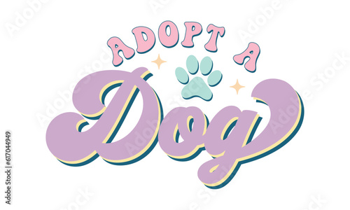 Adopt a dog Retro SVG Craft Design.