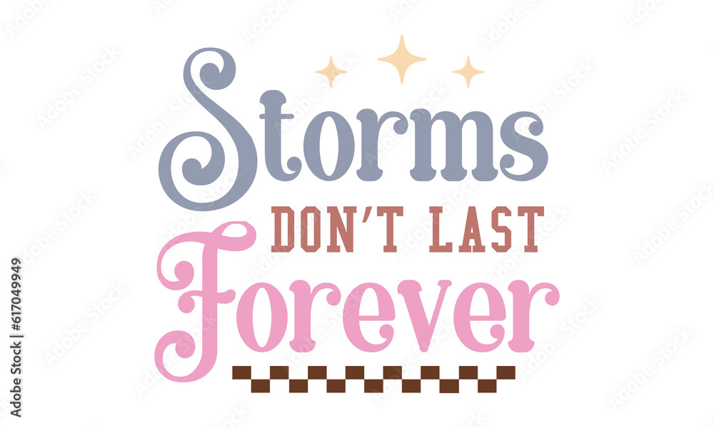 Storms don’t last forever Retro Craft SVG.