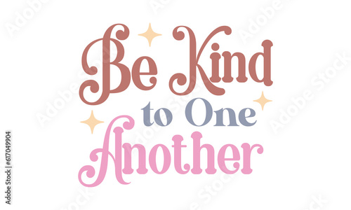 Be Kind to One Another Retro Craft SVG.