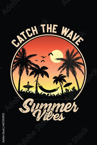 Catch The Wave Summer Vibes Retro T-Shirt Design, Sea Beach T-shirt design, Summer Quotes T-shirt designs, Surf Paradise, Typography T-shirt Design Vector