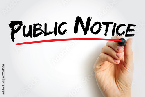 Public Notice - notice given to the public regarding certain types of legal proceedings, text concept for presentations and reports photo