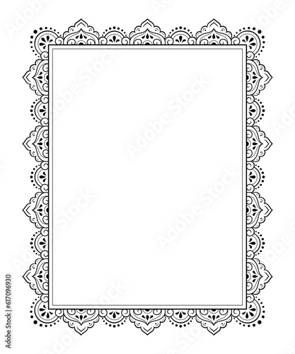 Frame in eastern tradition. Stylized with henna tattoos decorative pattern for decorating covers for book, notebook, casket, magazine, postcard and folder. Flower border in mehndi style.