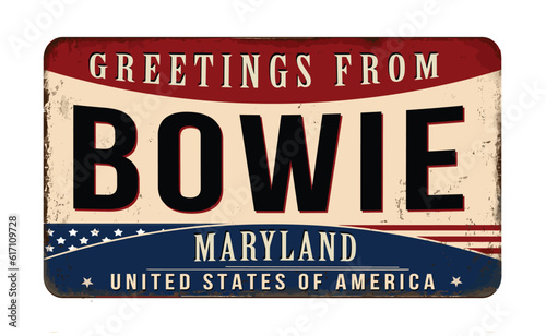 Greetings from Bowie vintage rusty metal sign