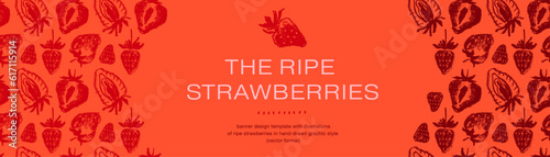 Banner design template with hand drawn illustrations of ripe strawberries vector. Strawberry pattern seamless. Red berries for vegan banner, juice, jam label design. Strawberry smoothie background.