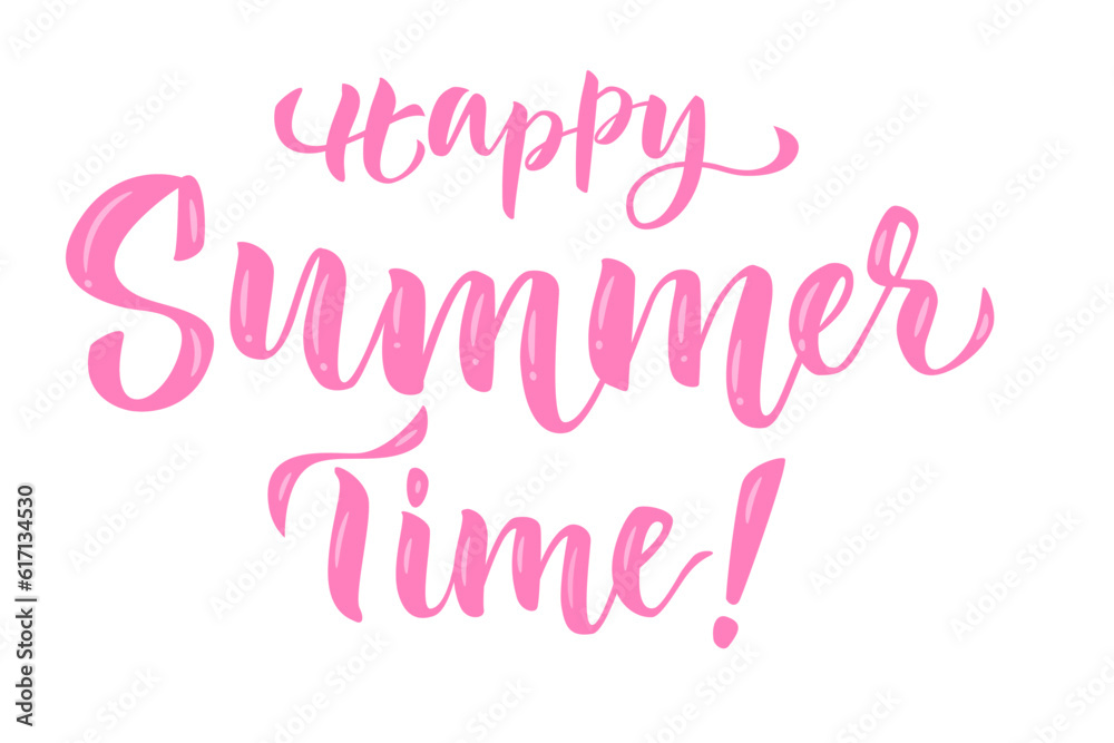 Happy Summer Time lettering. Vector isolated composition in script style. Happy Summer Time lettering. Vector isolated composition in script style.