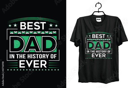Happy father's day t shirt vector design quotes father typography for print.