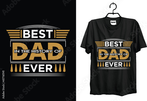 Happy father's day t shirt vector design quotes father typography for print.