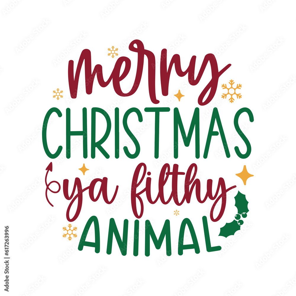 Merry Christmas ya filthy animal