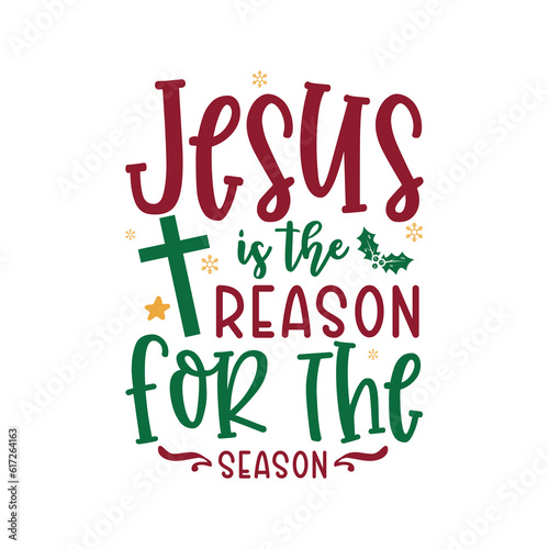  Jesus is the reason for the season