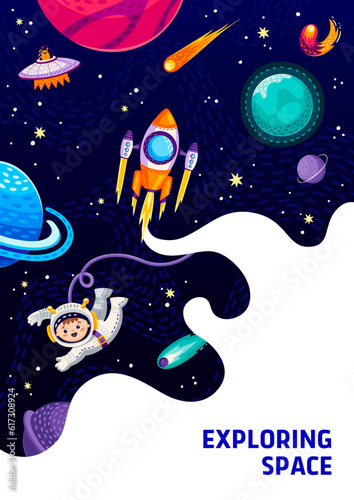 Space poster, cartoon astronaut in outer space, rocketship UFO and galaxy planets, vector kids galaxy world. Spaceman and rocket or alien spaceship in galactic sky for space planets exploration © Vector Tradition