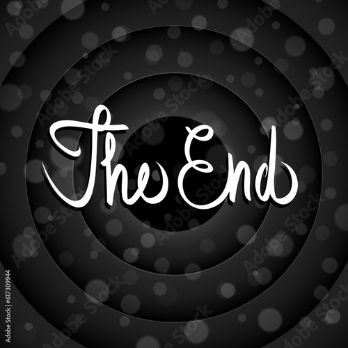 Black end screen, movie cinema film circle background. Vector vintage old Hollywood studio poster with white text appears in the center of circle, informing the audience that the movie has come to end