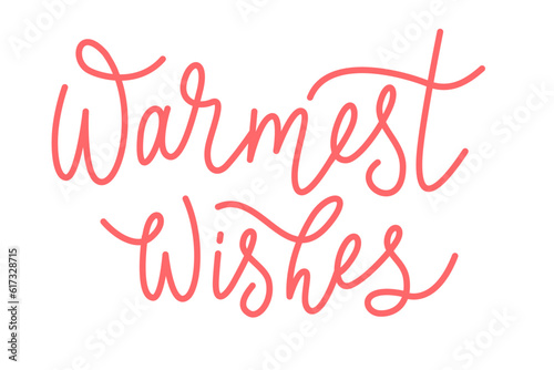 Warmest Wishes lettering. Vector isolated composition in script style.