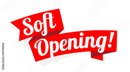 Soft opening