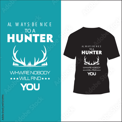 AL WAYS BE NICE HUNTER T-SHIRT DESIGN