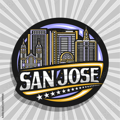 Vector logo for San Jose, dark decorative label with illustration of illuminated californian city scape on dusk sky background, art design round refrigerator magnet with unique type for text san jose