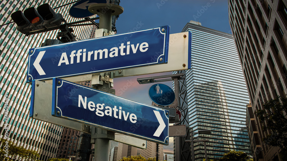 Street Sign to Affirmative versus Negative Street Sign to Affirmative versus Negative