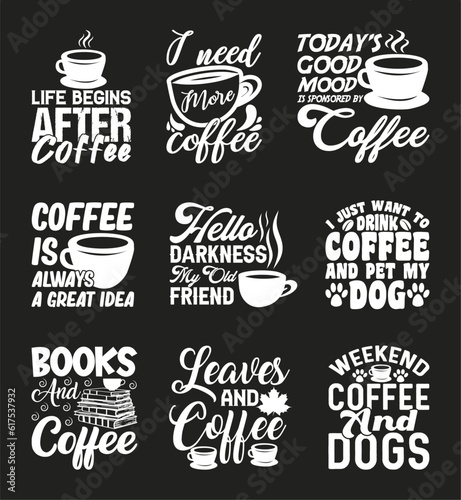 Coffee T shirt Design Bundle, Vector Coffee T shirt design, Coffee shirt, Coffee typography T shirt design Collection