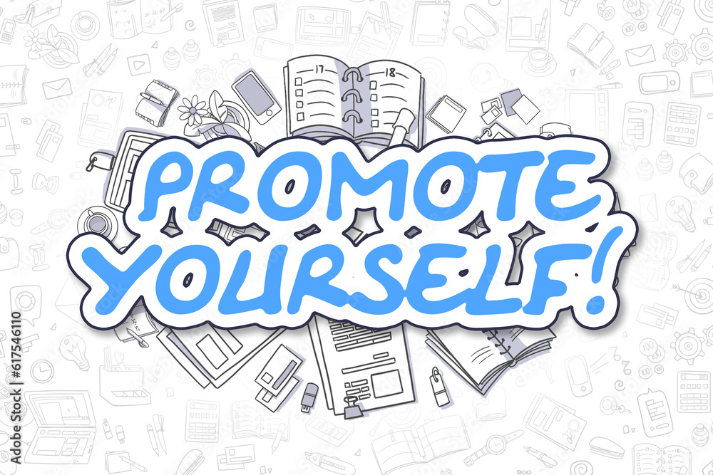Business Illustration of Promote Yourself. Doodle Blue Inscription Hand Drawn Cartoon Design Elements. Promote Yourself Concept.