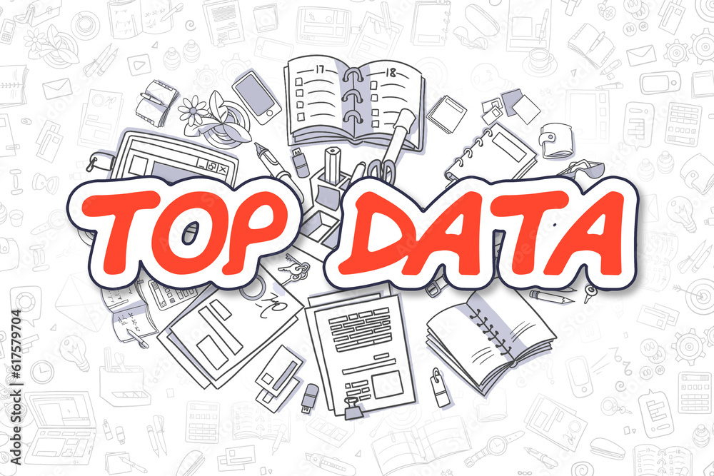 Top Data Doodle Illustration of Red Text and Stationery Surrounded by Doodle Icons. Business Concept for Web Banners and Printed Materials.