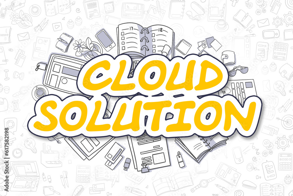 Cloud Solution Doodle Illustration of Yellow Word and Stationery Surrounded by Doodle Icons. Business Concept for Web Banners and Printed Materials.