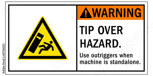 Tip over hazard sign and labels use outriggers  when machine is standalone