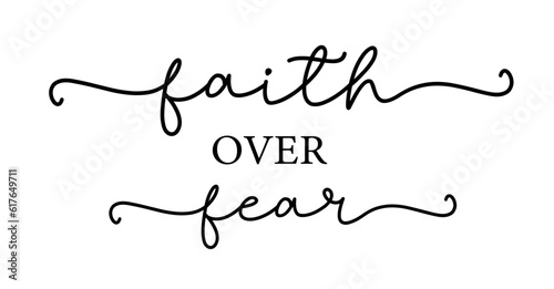 Faith over fear. Christian vector quote. Inspiration typography quote. Poster religious words faith over fear. Vector text illustration. Wall art sign bedroom, wall decor. Bible, churh vector quote.