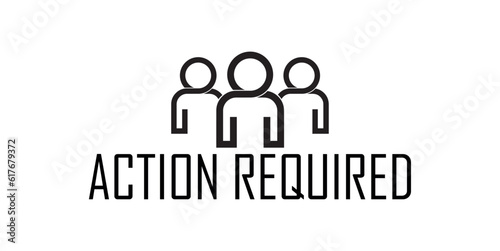 Action required sign on white background