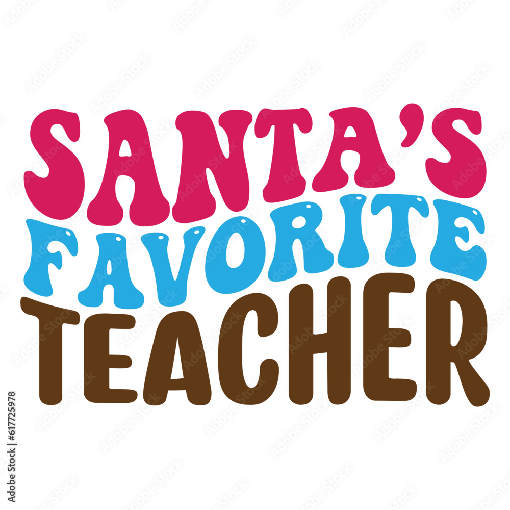 Santa’s Favorite Teacher retro, svg design vector file Santa’s Favorite Teacher retro, svg design vector file