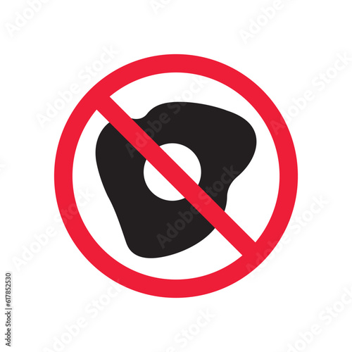 Prohibited Warning  attention restriction label caution danger. No Fried egg icon. Fried egg vector sign design. Egg flat symbol pictogram